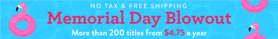 Sat, May 27th to Mon, May 29th, Memorial Day Blowout - More than 200 titles from $4.75/year at Discountmags.com!